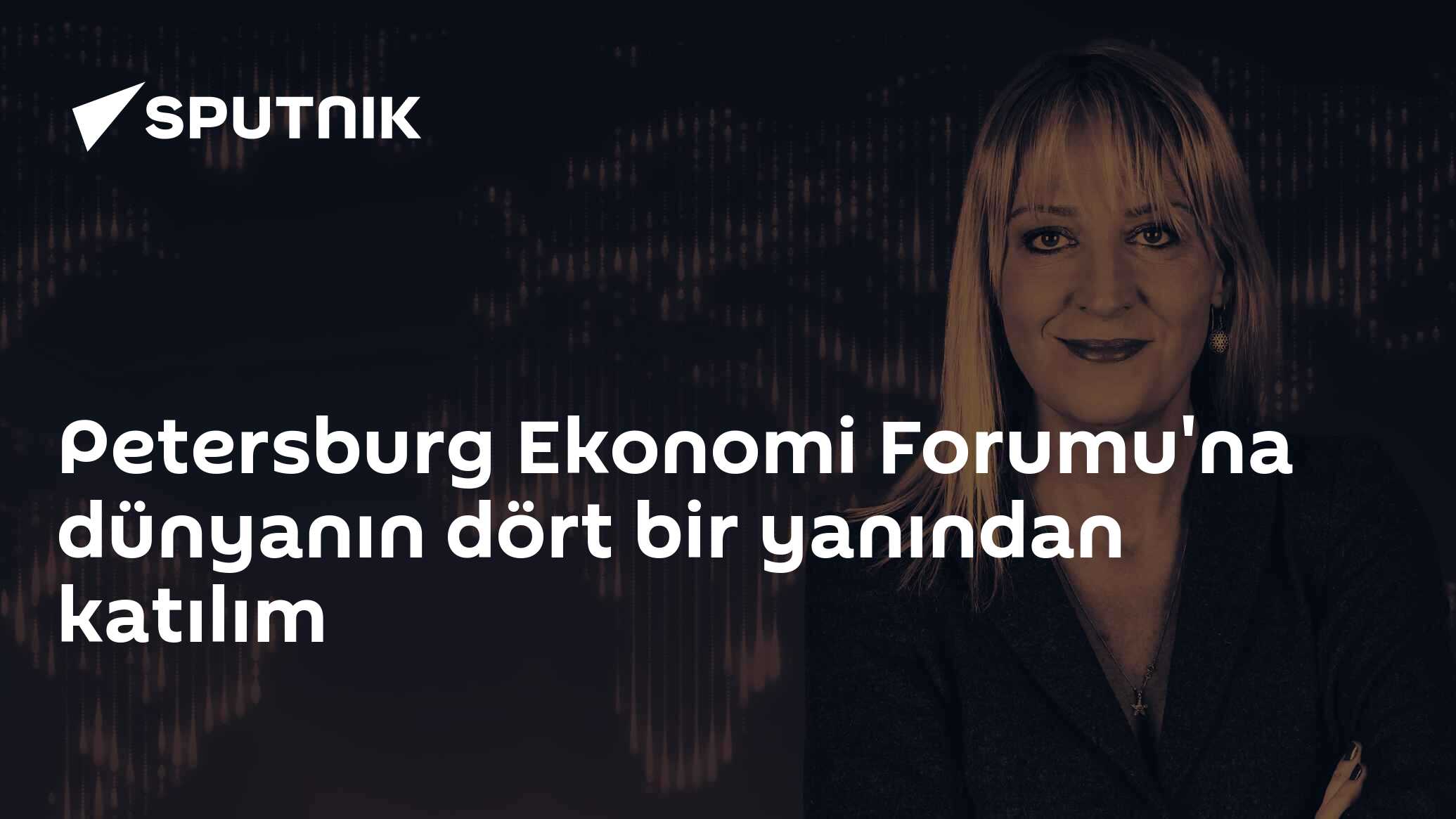 Petersburg Ekonomi Forumu'na dünyanın dört bir yanından katılım