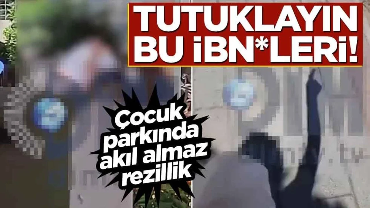 Tutuklayın bu ibn*leri! Çocuk parkında akıl almaz rezillik