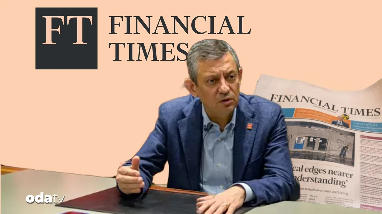 Özgür Özel Financial Times’a yazdı: Türkiye’nin istikrarı demokrasiye bağlı