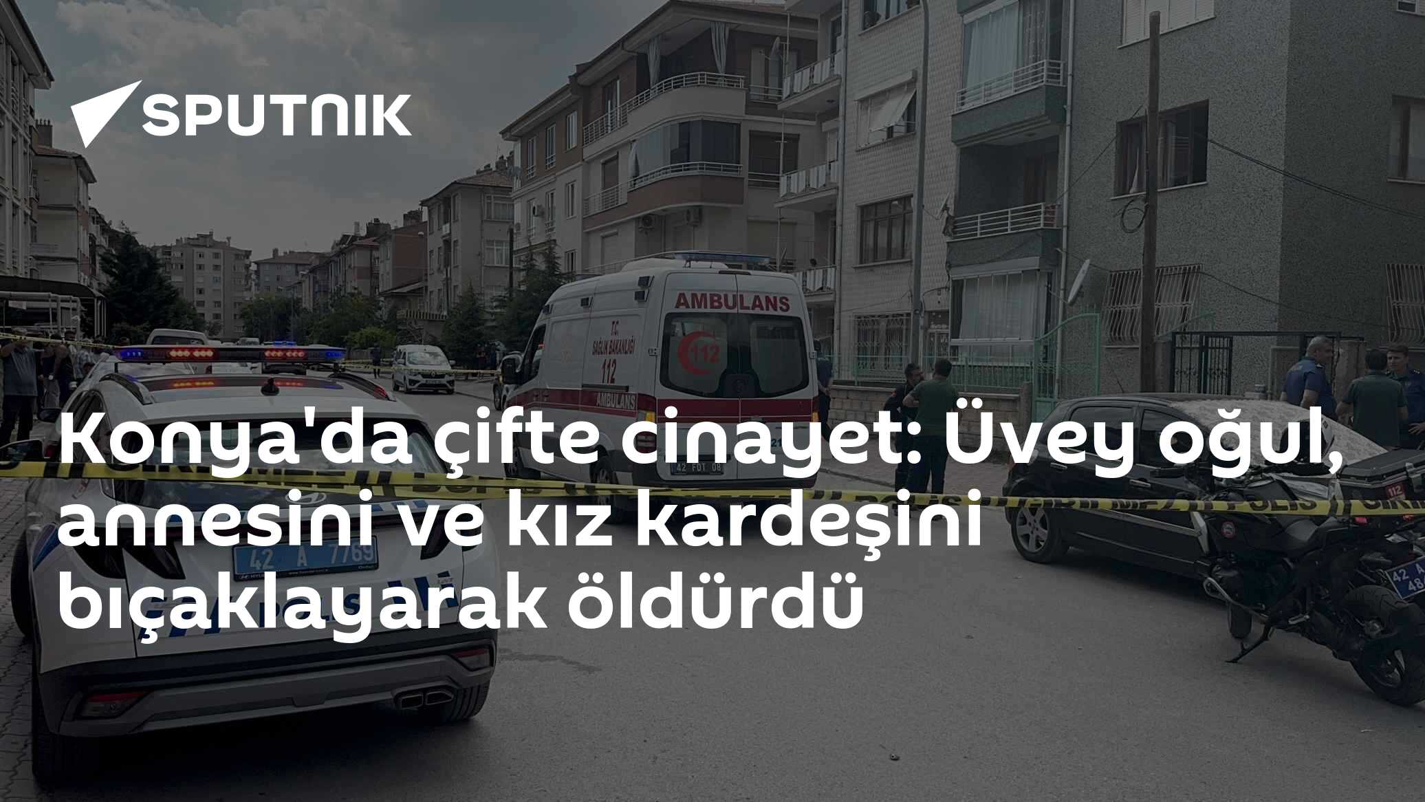 Konya'da çifte cinayet: Üvey oğul, annesini ve kız kardeşini bıçaklayarak öldürdü