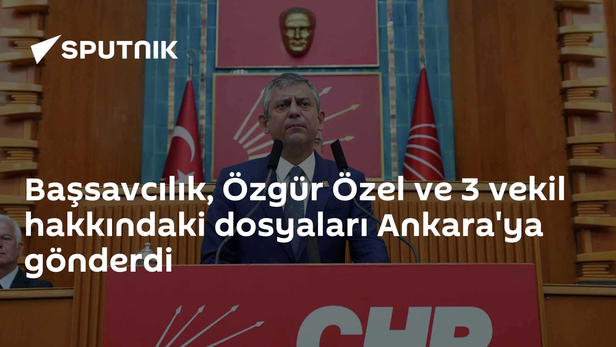 Başsavcılık, Özgür Özel ve 3 vekil hakkındaki dosyaları Ankara'ya gönderdi