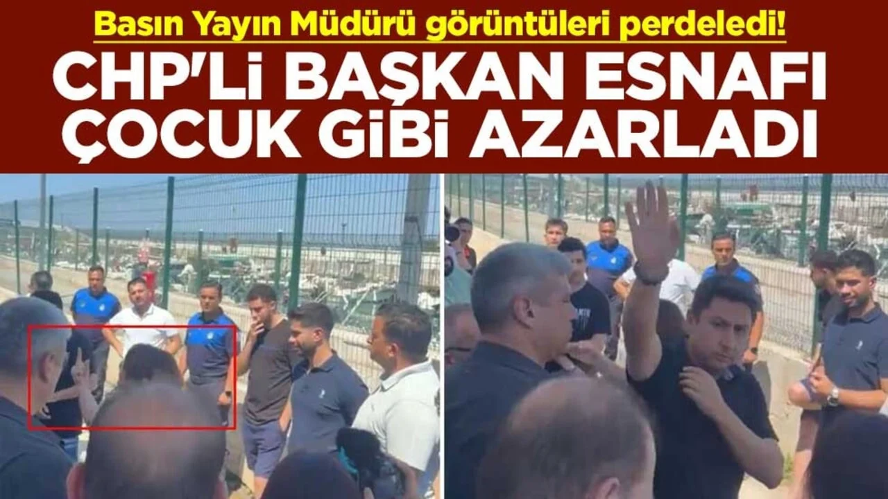 Basın Yayın Müdürü görüntüleri perdeledi! CHP'li başkan esnafı çocuk gibi azarladı