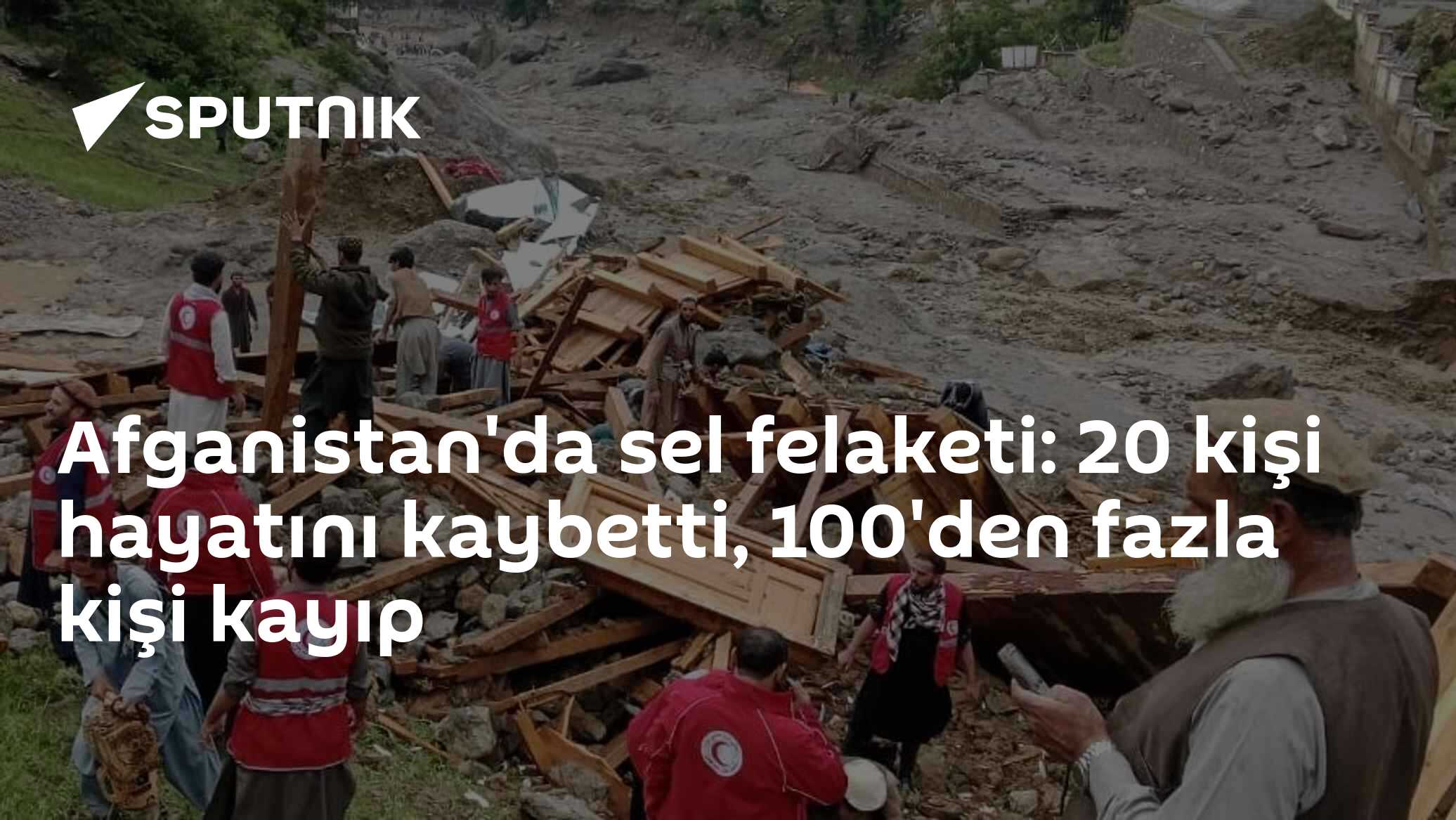 Afganistan'da sel felaketi: 20 kişi hayatını kaybetti, 100'den fazla kişi kayıp