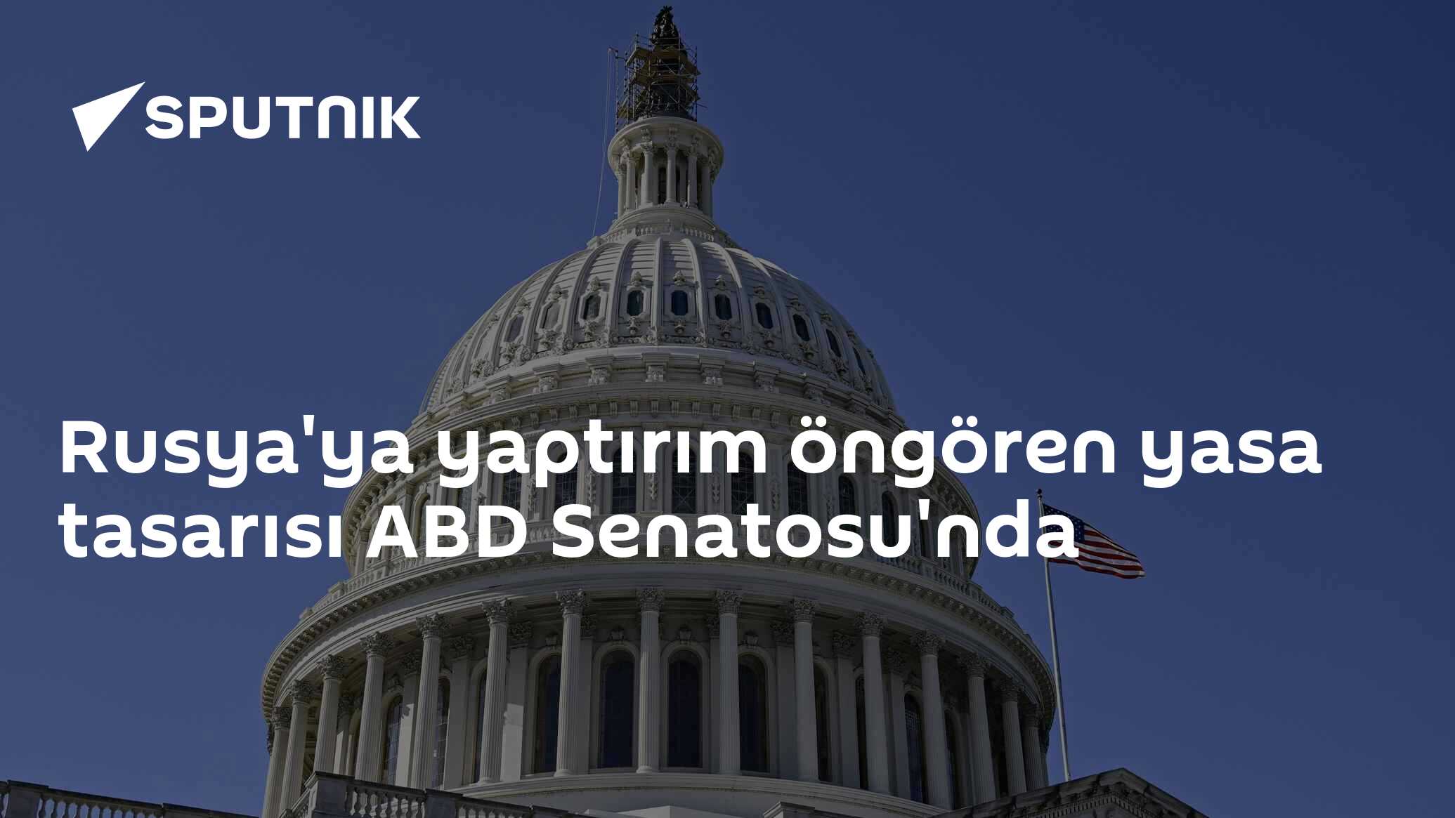 Rusya'ya yaptırım öngören yasa tasarısı ABD Senatosu'nda