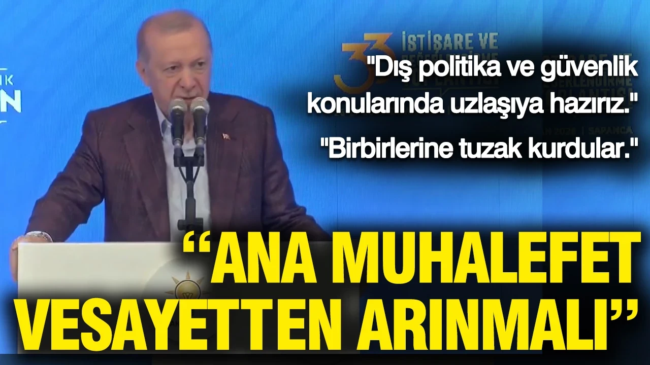 Cumhurbaşkanı Erdoğan: Ana muhalefet vesayetten arınmalı