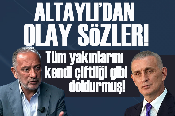 Fatih Altaylı'dan Hacıosmanoğlu'na olay sözler: Tüm yakınlarını kendi çiftliği gibi doldurmuş!