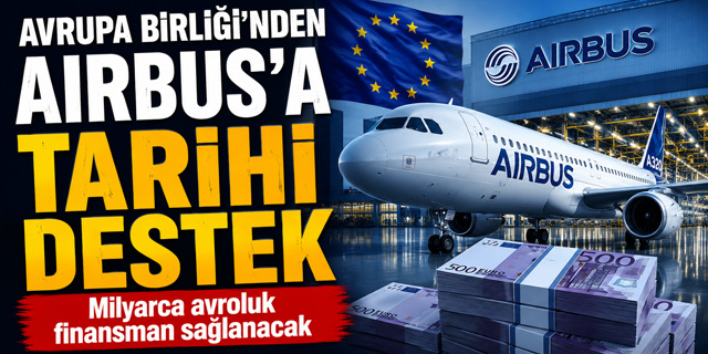 Avrupa Birliği'nden Airbus'a tarihi destek