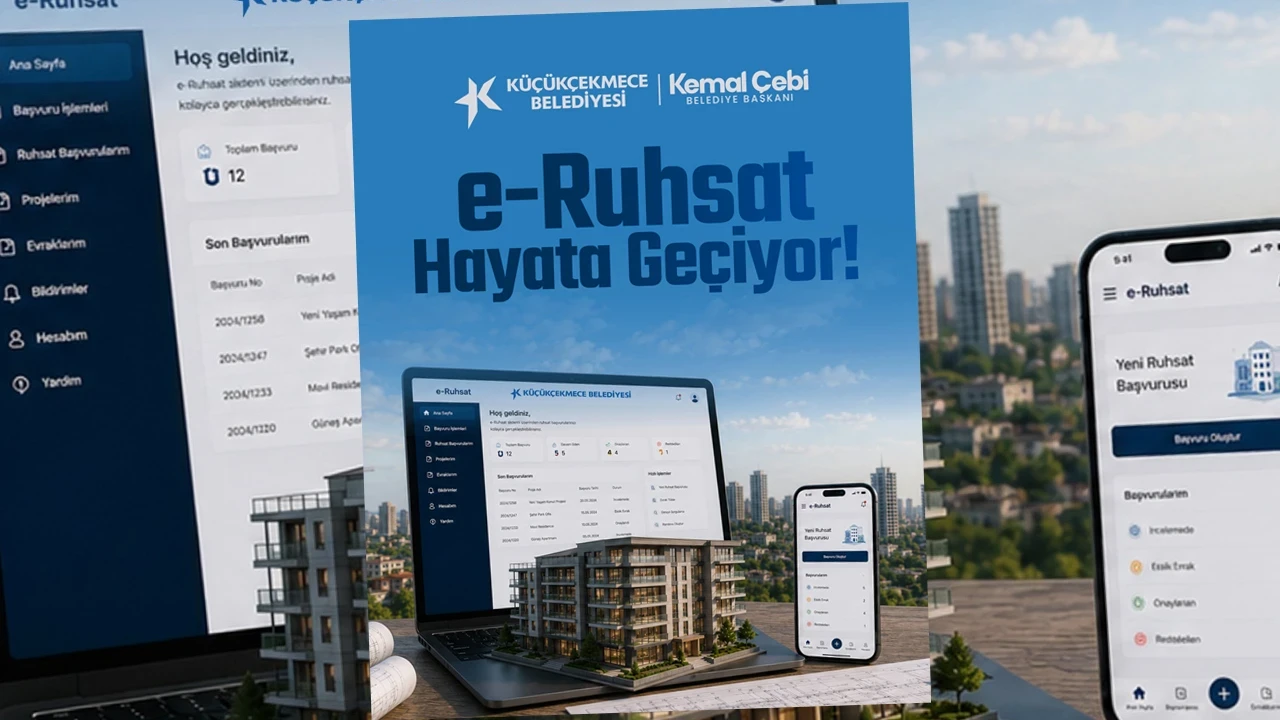 Küçükçekmece Belediyesi'nde ruhsat işlemleri artık dijital ortamda