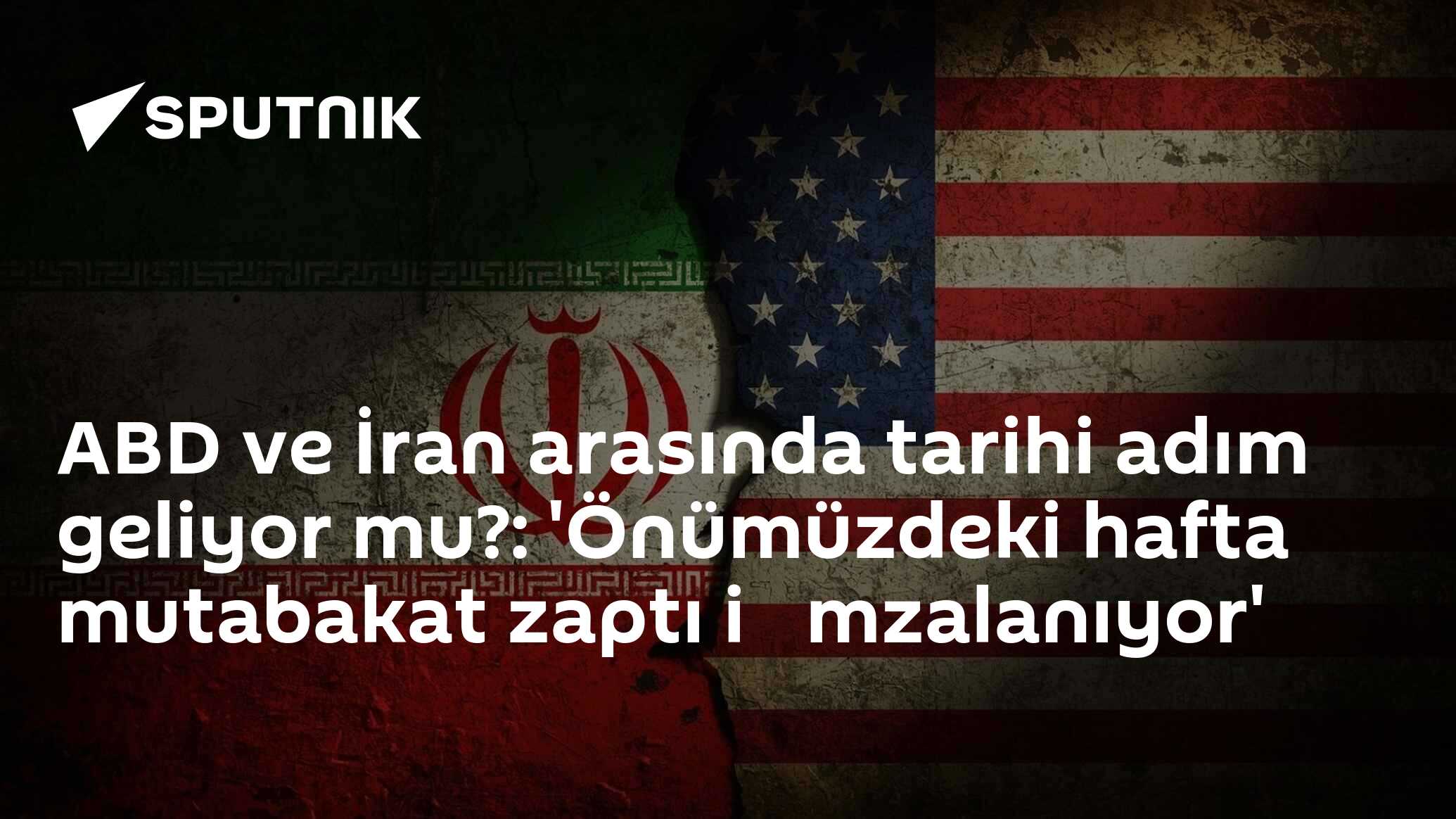 ABD ve İran arasında tarihi adım geliyor mu?: 'Önümüzdeki hafta mutabakat zaptı i̇mzalanıyor'