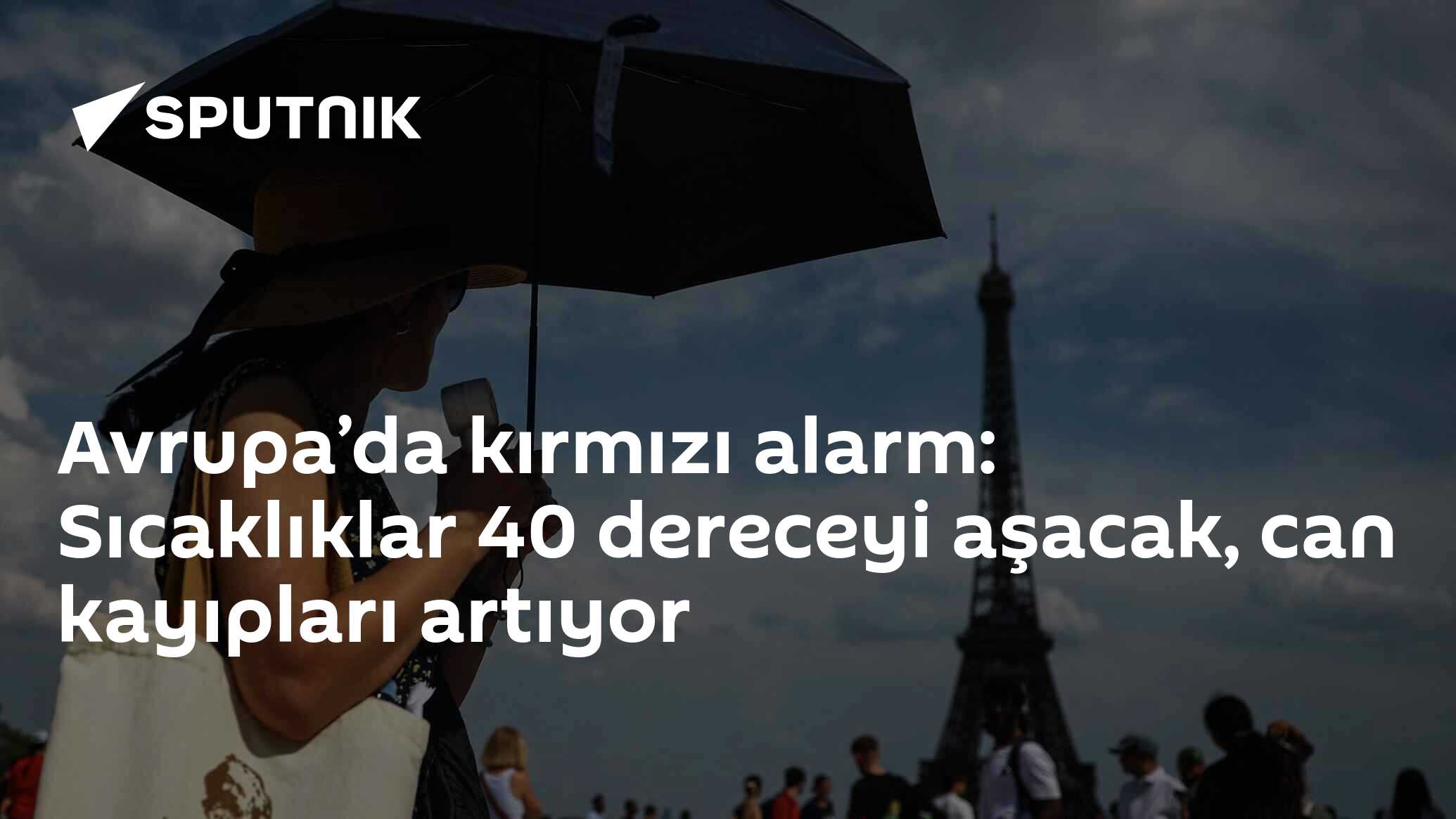 Avrupa’da kırmızı alarm: Sıcaklıklar 40 dereceyi aşacak, can kayıpları artıyor