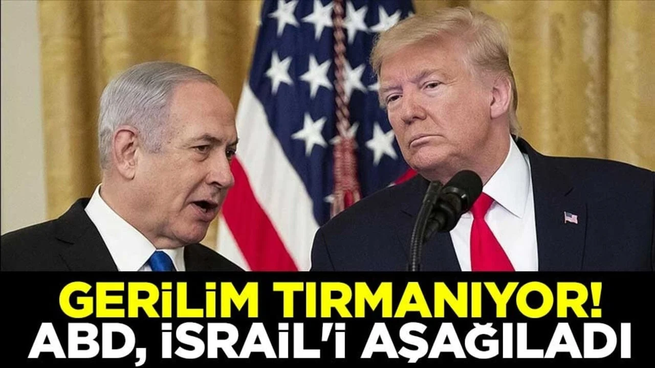 Gerilim tırmanıyor! ABD, İsrail'i aşağıladı