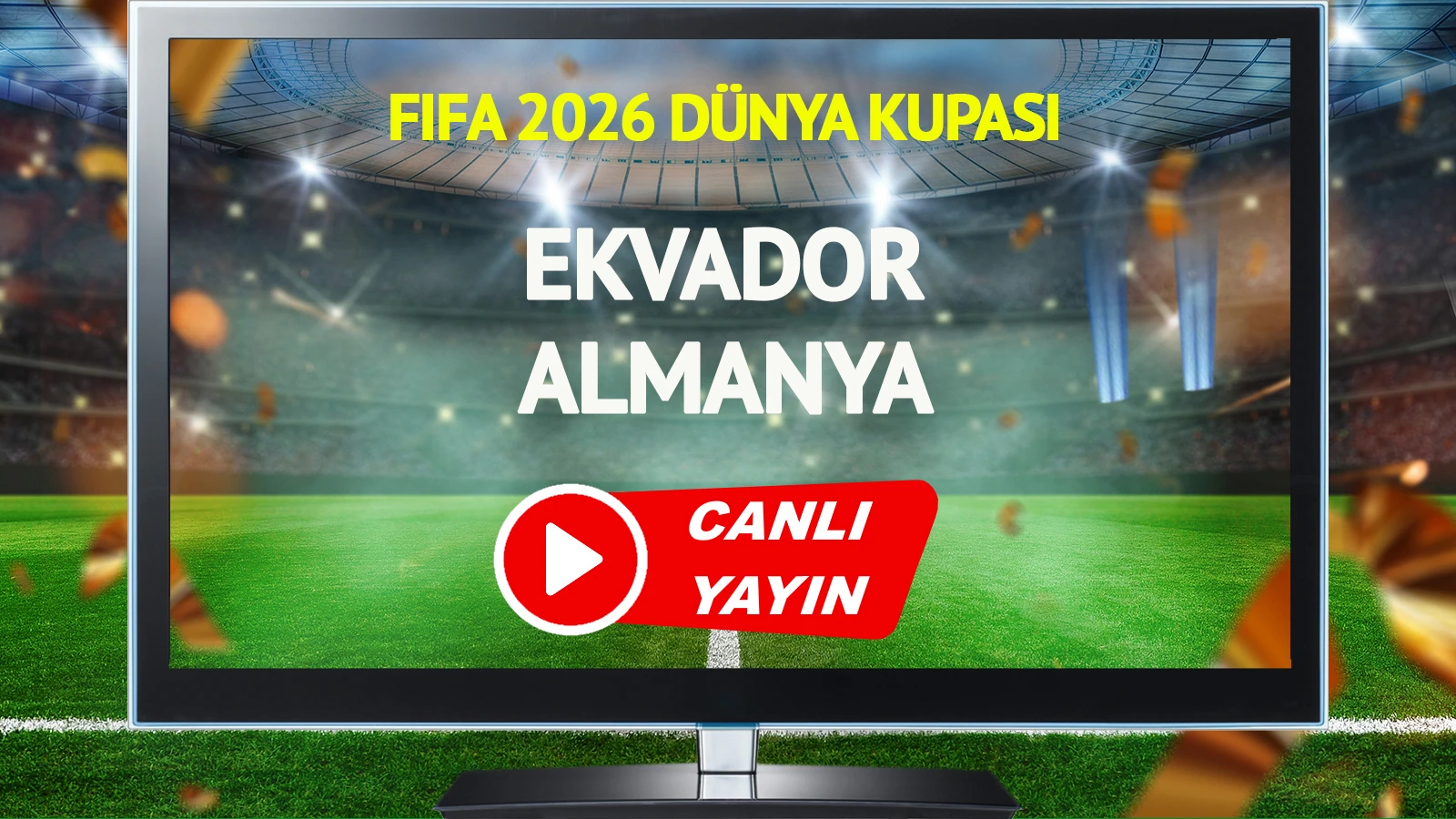 CANLI YAYIN | Ekvador Almanya Maçı
