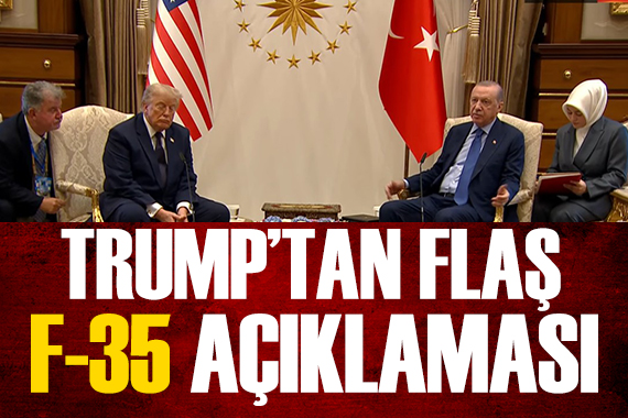 Trump'tan flaş F-35 açıklaması