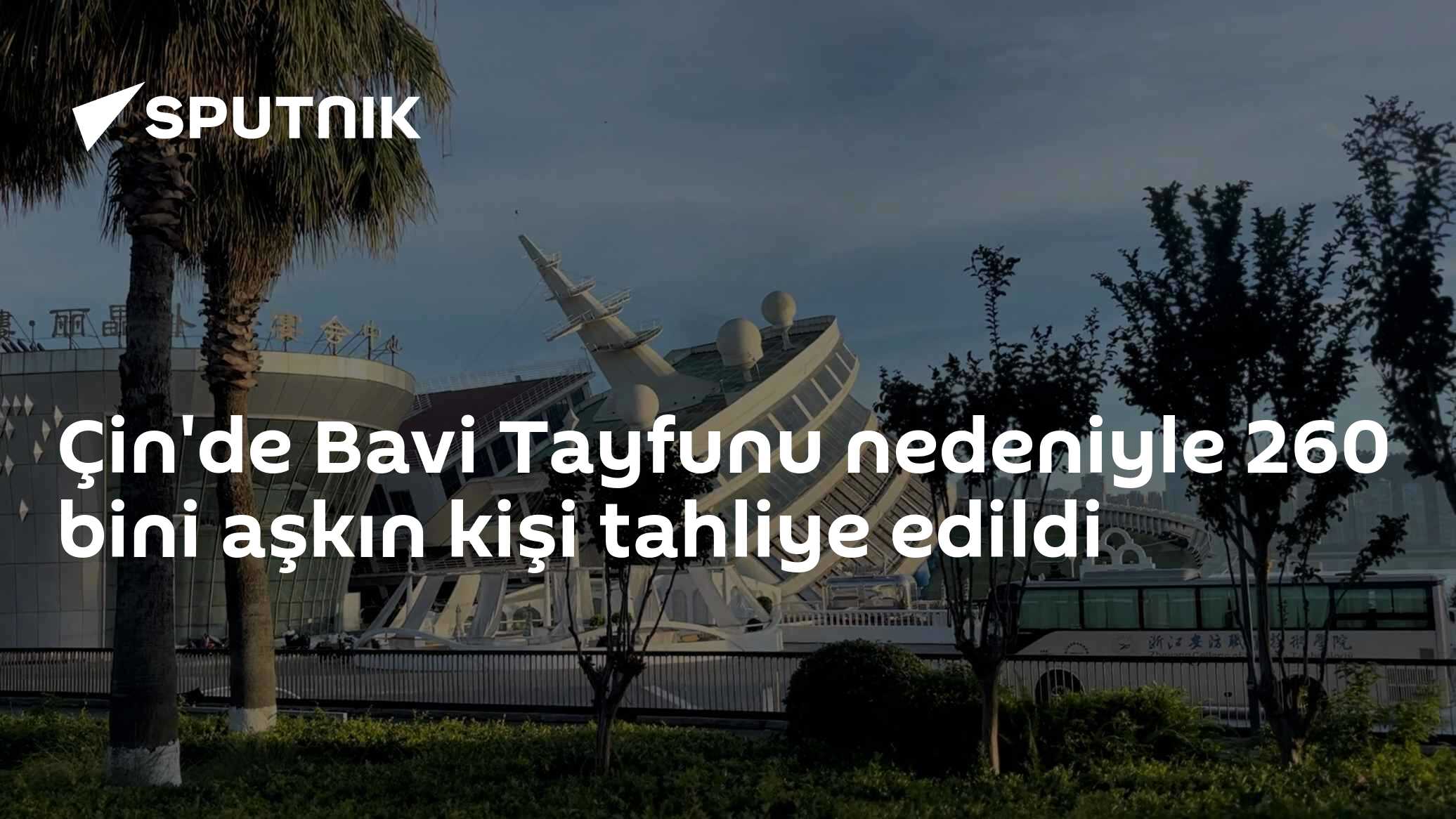 Çin'de Bavi Tayfunu nedeniyle 260 bini aşkın kişi tahliye edildi