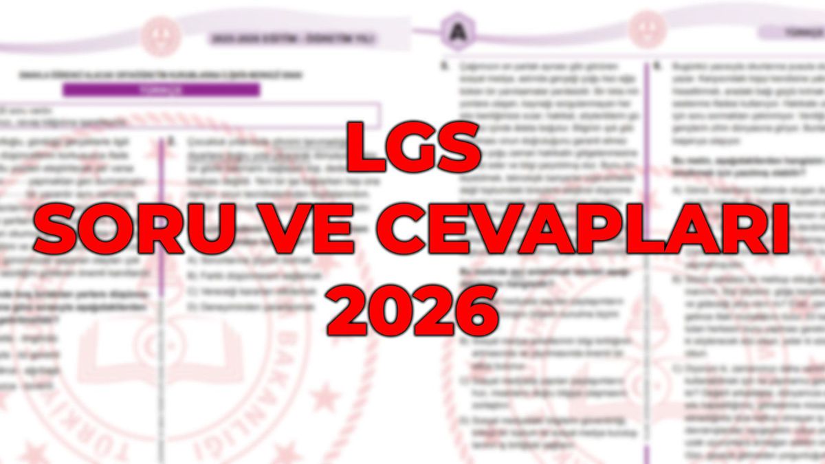 LGS soruları 2026 ve cevapları kitapçığı PDF! MEB meb.gov.tr LGS sayısal ve sözel soruları açıklandı mı?