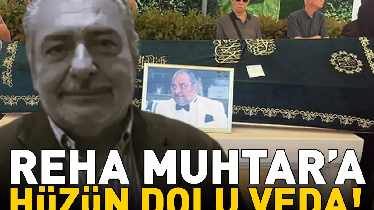 Reha Muhtar son yolculuğuna uğurlandı! Ünlü isme oğlu Poyraz ve Manevi kızı Ayşe Nazlı'dan hüzün dolu veda!
