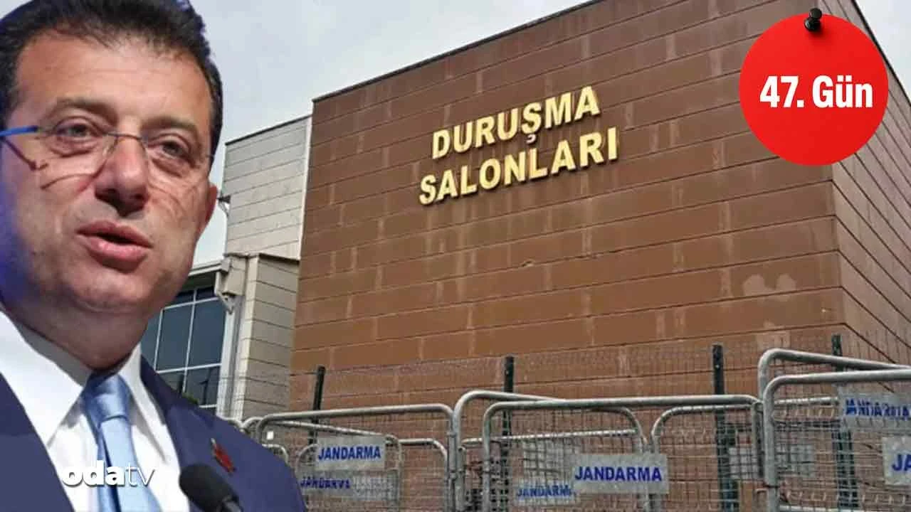 İBB davası 47. gün
