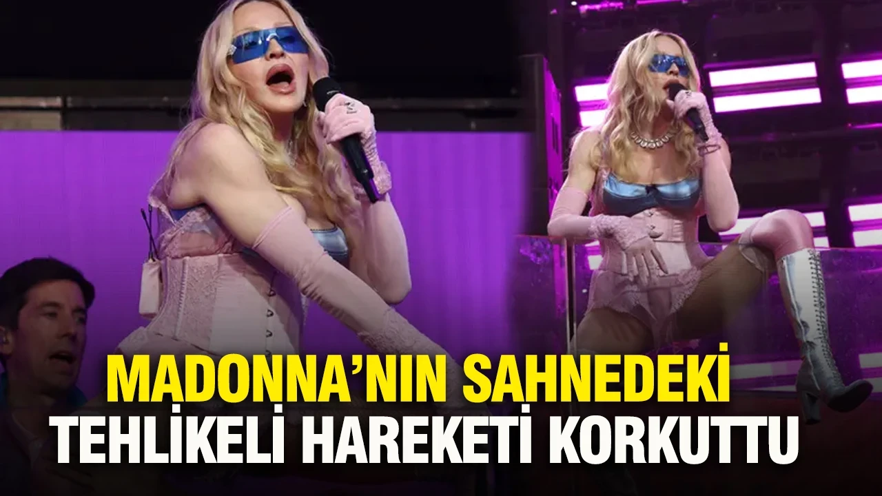 Madonna’nın sahnedeki tehlikeli hareketi hayranlarını korkuttu
