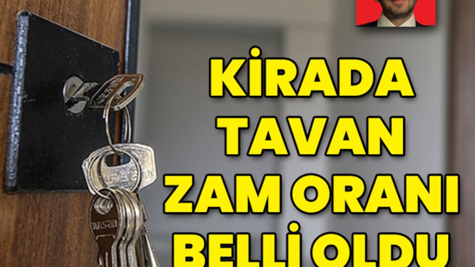 Kirada tavan zam oranı belli oldu (Temmuz 2026)