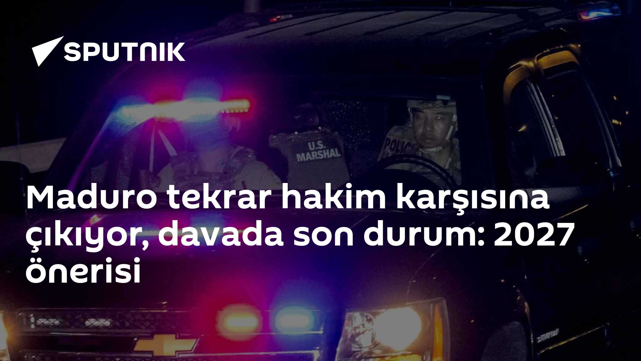 Maduro tekrar hakim karşısına çıkıyor, davada son durum: 2027 önerisi