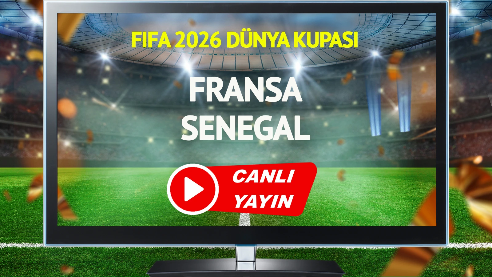CANLI YAYIN | Fransa Senegal Maçı
