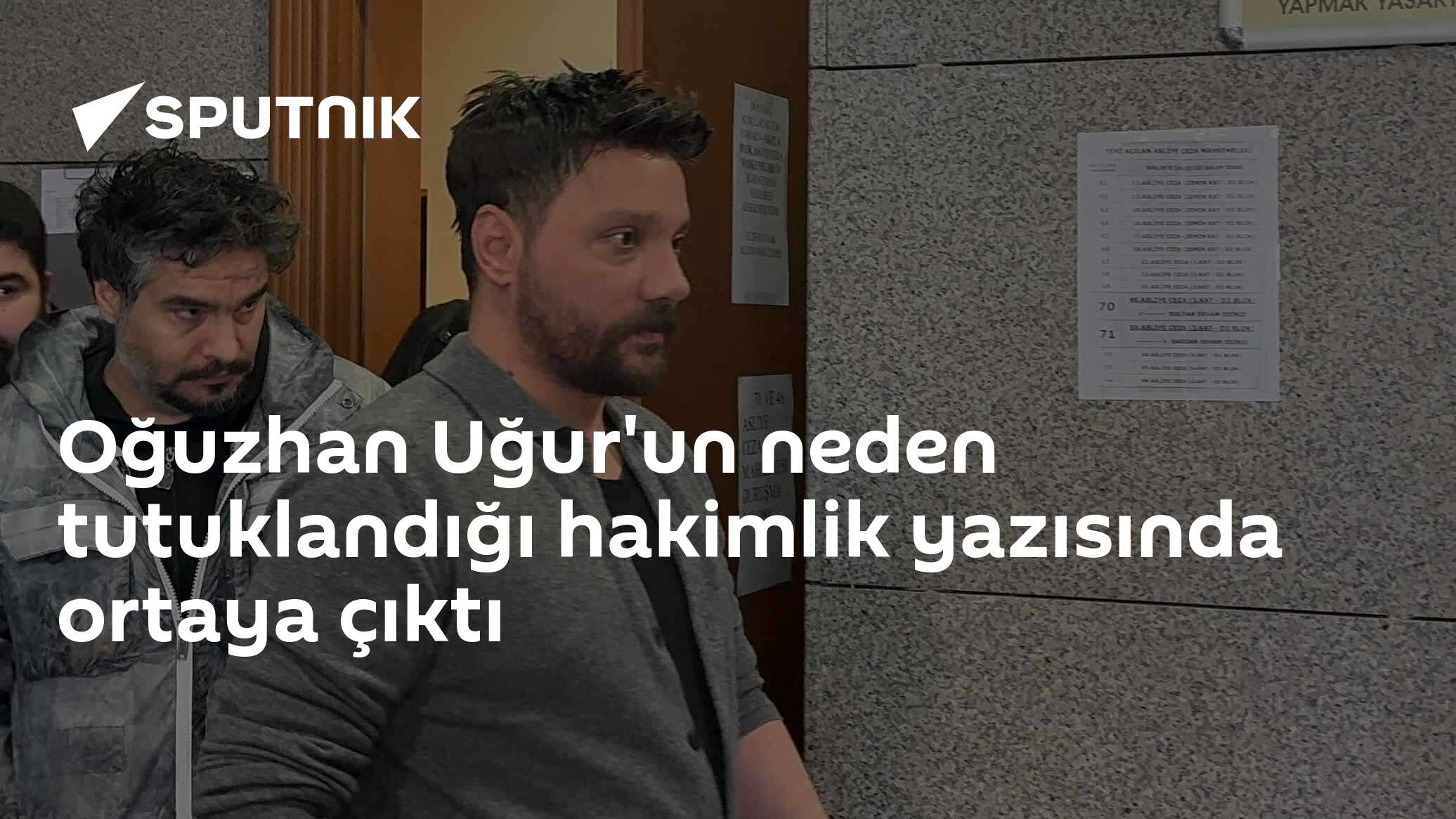 Oğuzhan Uğur'un neden tutuklandığı hakimlik yazısında ortaya çıktı