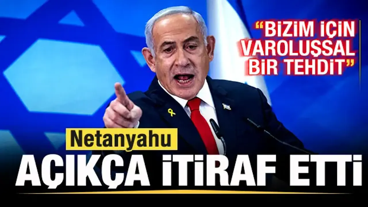 Netanyahu resmen itiraf etti: Bizim için varoluşsal bir tehdit!