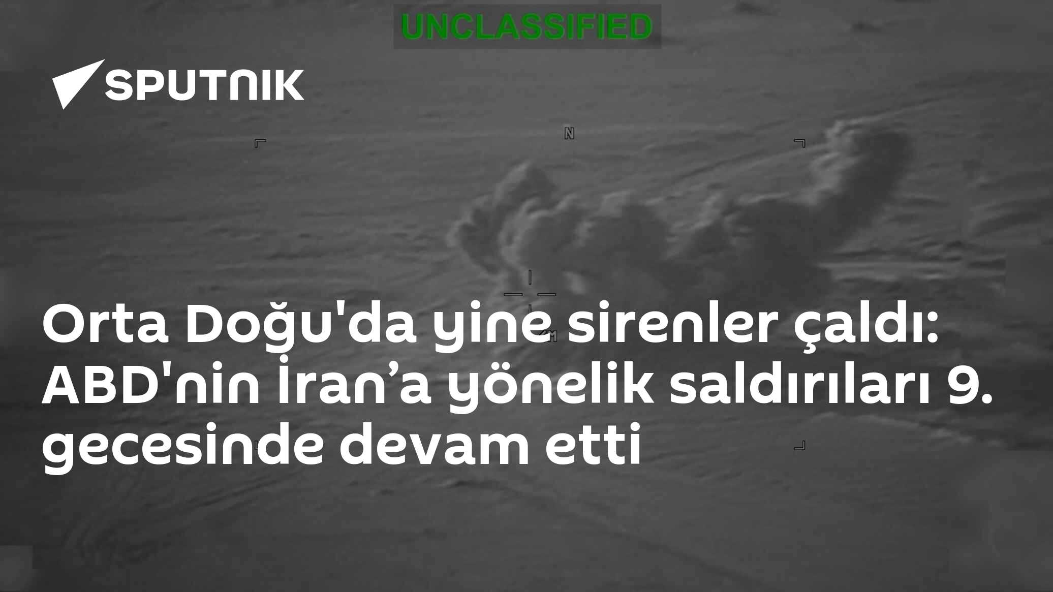 Orta Doğu'da yine sirenler çaldı: ABD'nin İran’a yönelik saldırıları 9. gecesinde devam etti