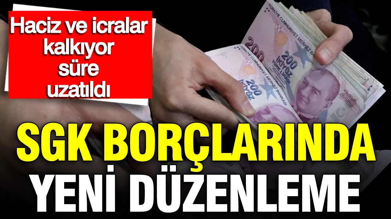 SGK borçlarında yeni düzenleme: İcra ve hacizler kalkıyor, teminatsız limit değişti