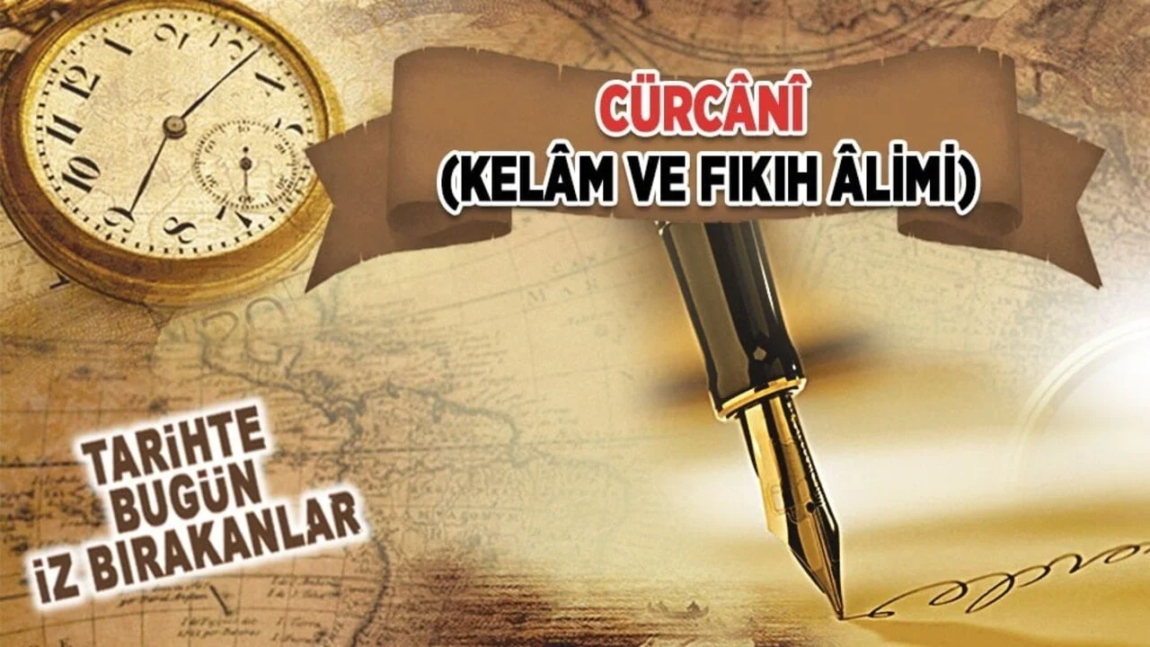 6 Temmuz 1413: Cürcânî'nin vefatı (Kelâm ve Fıkıh limi)