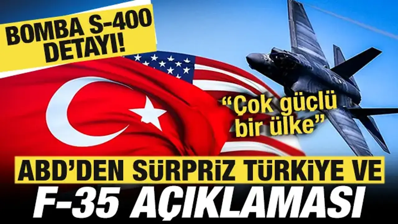ABD'den son dakika Türkiye ve F-35 açıklaması! Bomba S-400 detayı...