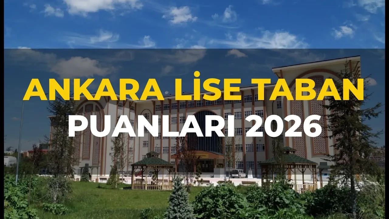 Ankara lise taban puanları 2026 ve LGS yüzdelik dilimleri ve okul kontenjanları! Fen lisesi, Anadolu lisesi, Sosyal bilimler