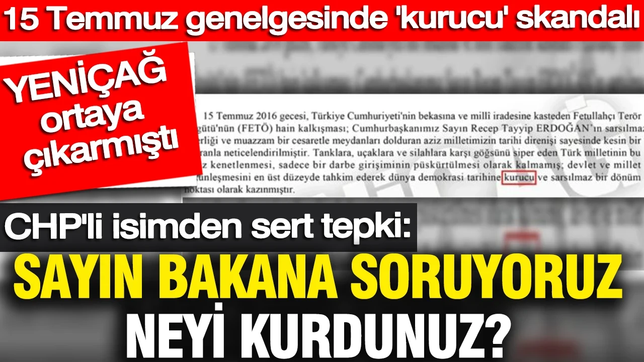 15 Temmuz genelgesinde 'kurucu' skandalı: Sayın bakana soruyoruz neyi kurdunuz?