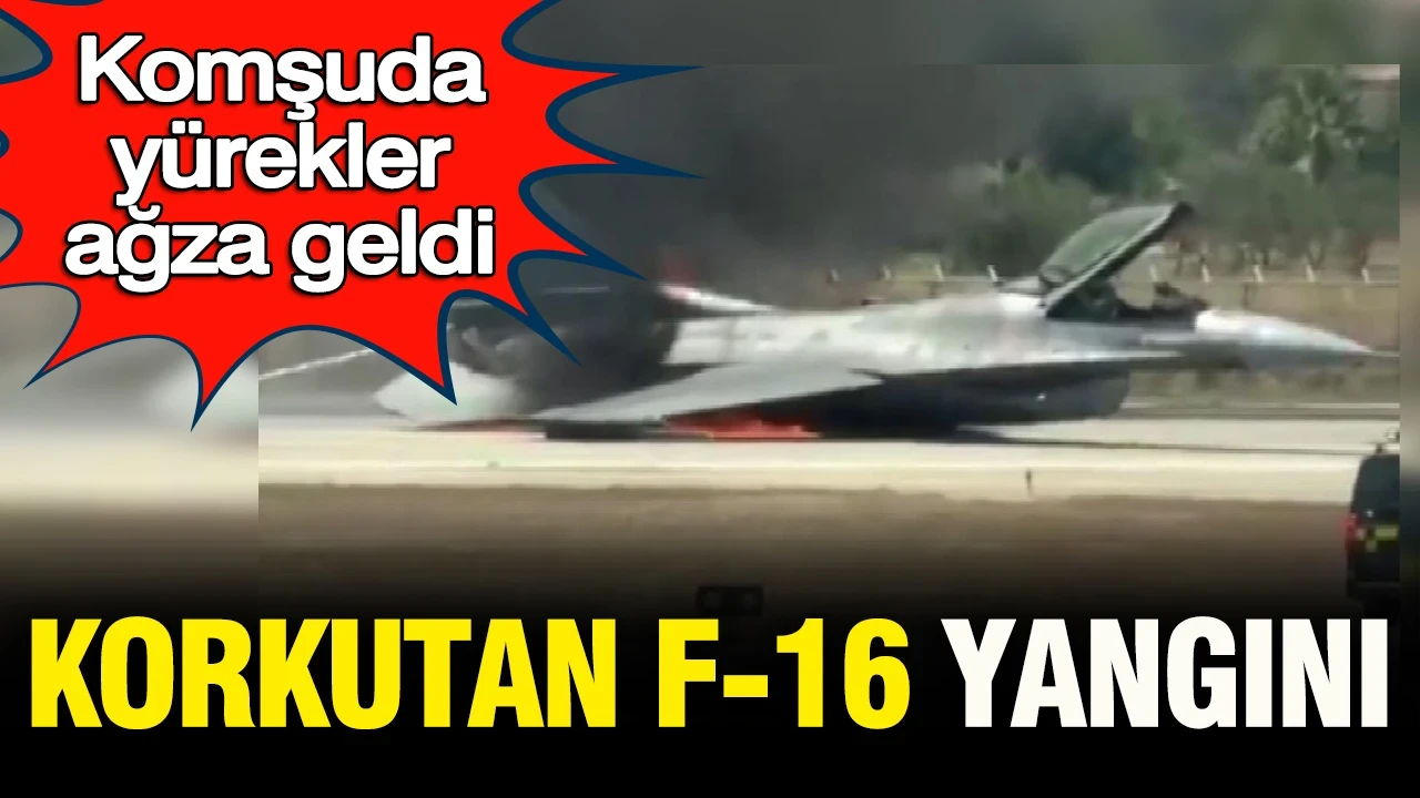 Komşuda yürekler ağza geldi: Korkutan F-16 yangını