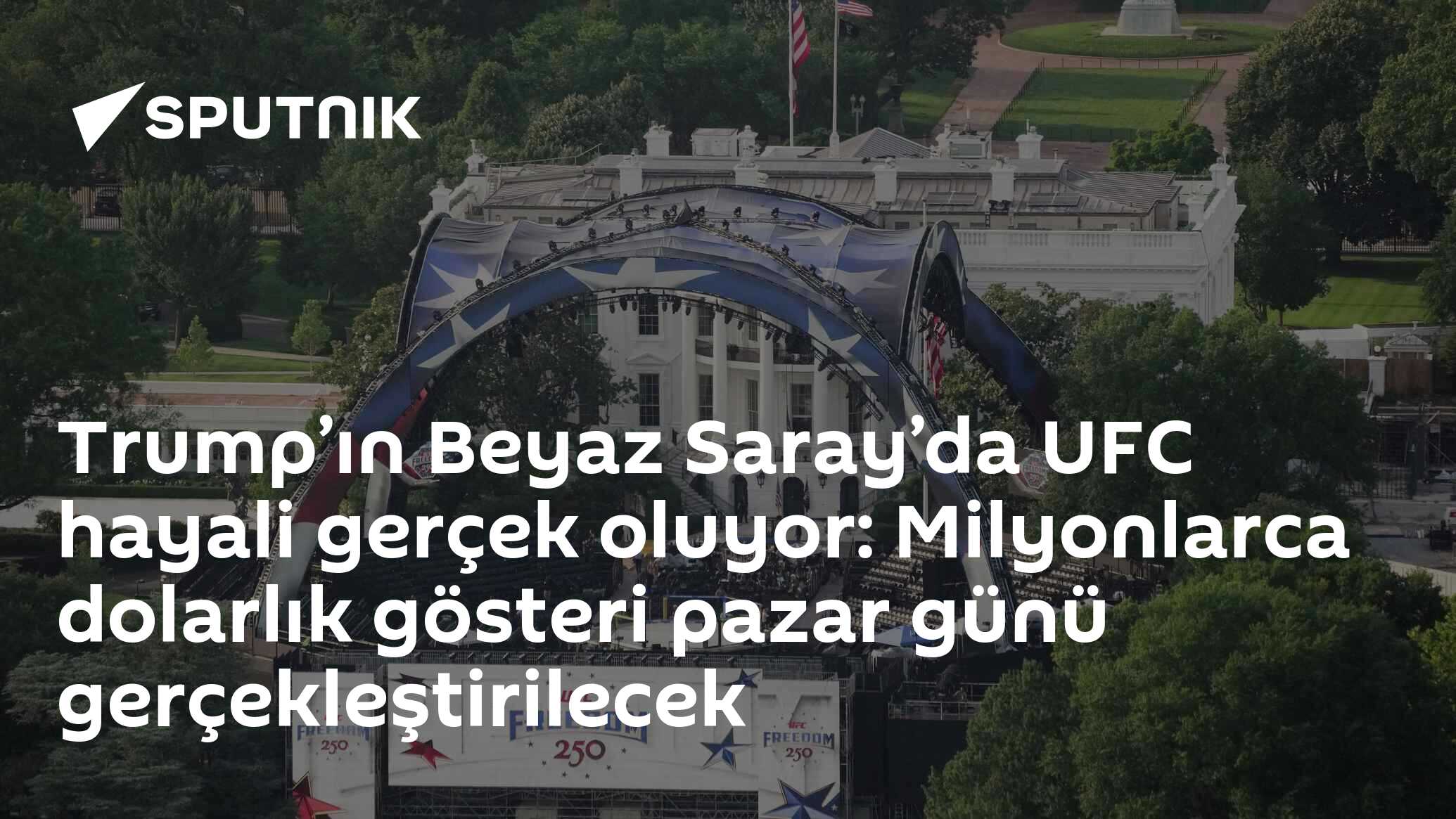 Trump’ın Beyaz Saray’da UFC hayali gerçek oluyor: Milyonlarca dolarlık gösteri pazar günü gerçekleştirilecek