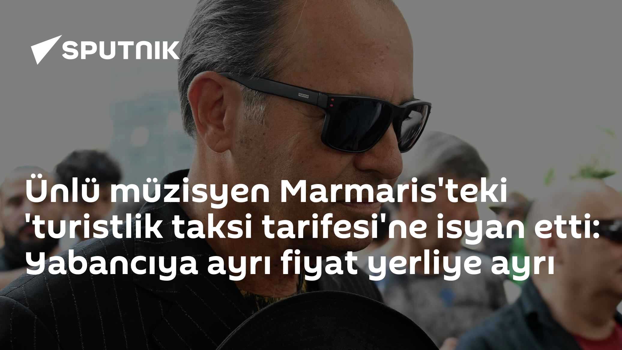 Ünlü müzisyen Marmaris'teki 'turistlik taksi tarifesi'ne isyan etti: Yabancıya ayrı fiyat yerliye ayrı