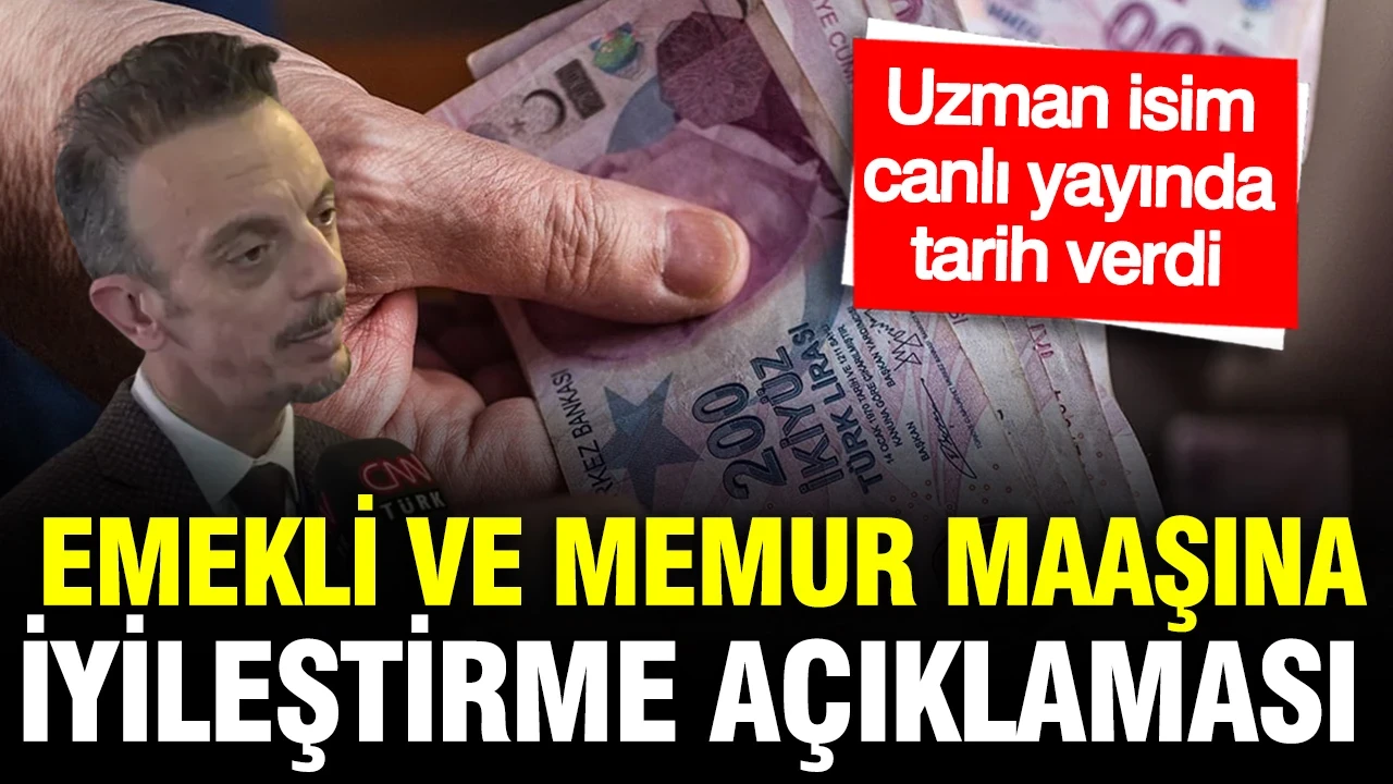 SGK uzmanı Emin Yılmaz tarih verdi: Emekli ve memur maaşına iyileştirme açıklaması