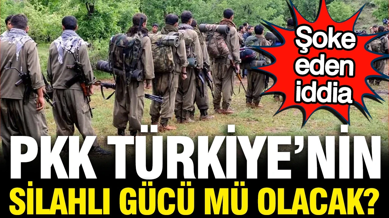 PKK Türkiye'nin silahlı gücü mü olacak: Şoke eden iddia