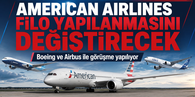 American Airlines filo yapılanmasını değiştirecek
