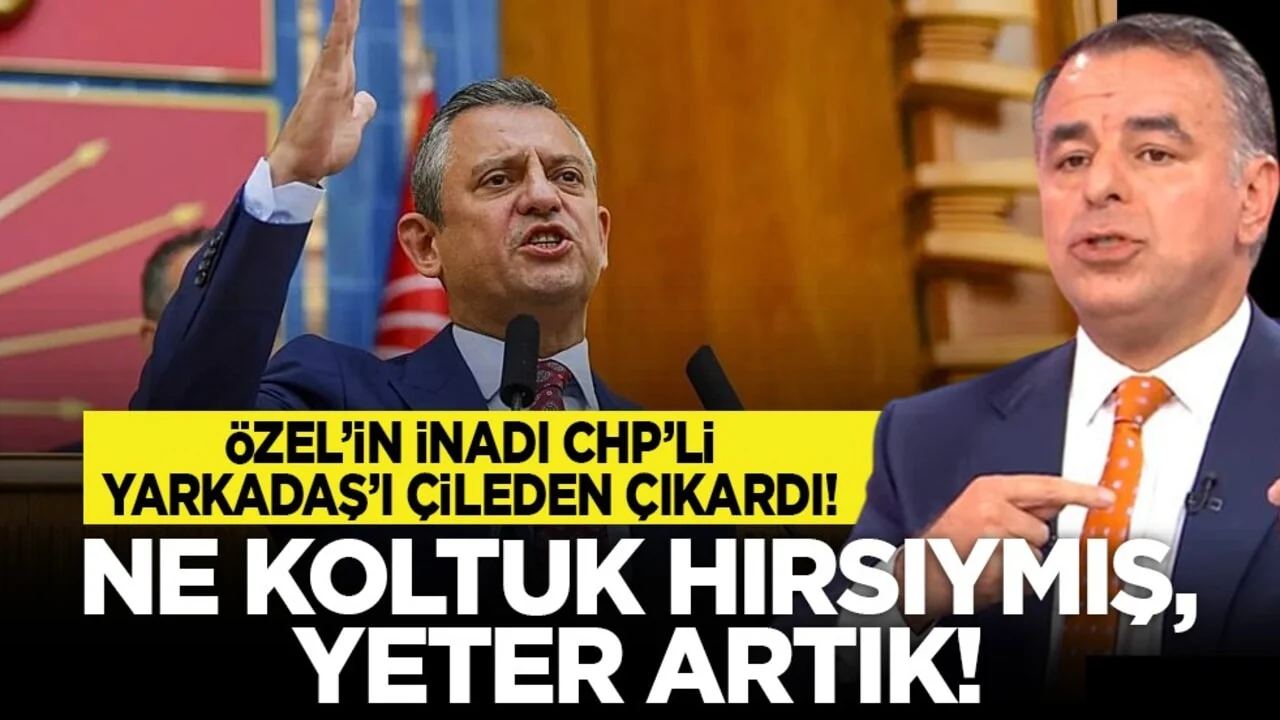 Özel’in inadı CHP’li Yarkadaş’ı çileden çıkardı! “Ne koltuk hırsıymış, yeter artık!”