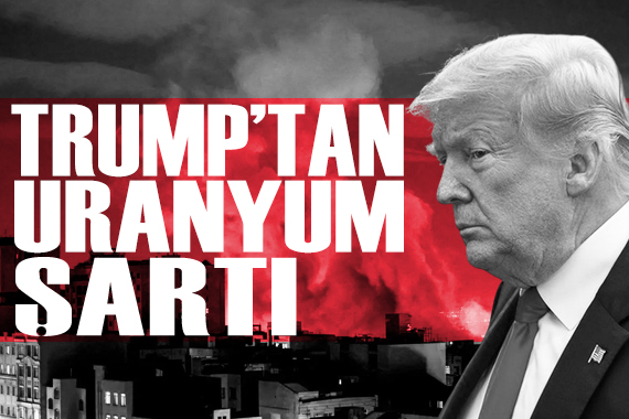 Trump'tan İran'la müzakerelerde uranyum şartını açıkladı