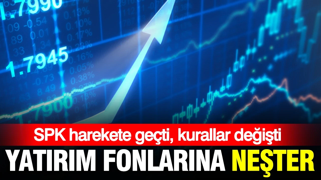 SPK’dan yatırım fonlarına neşter: Kural değişti