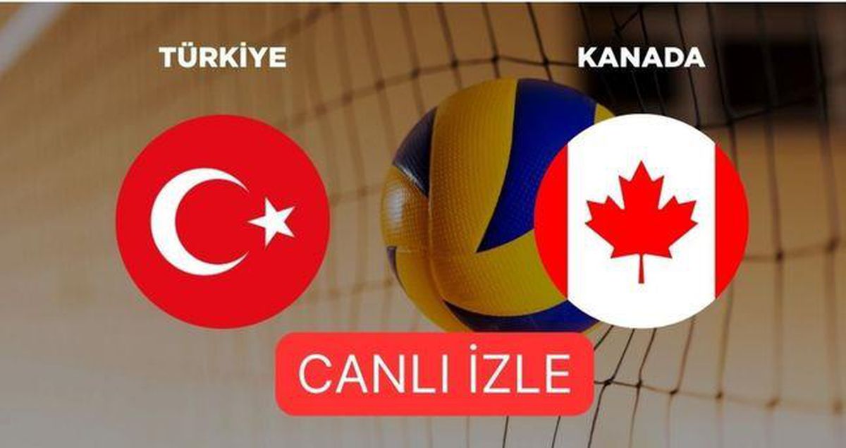 Kanada Türkiye voleybol maçı CANLI İZLE: Türkiye Kanada maçı hangi kanalda, canlı nereden izlenir?