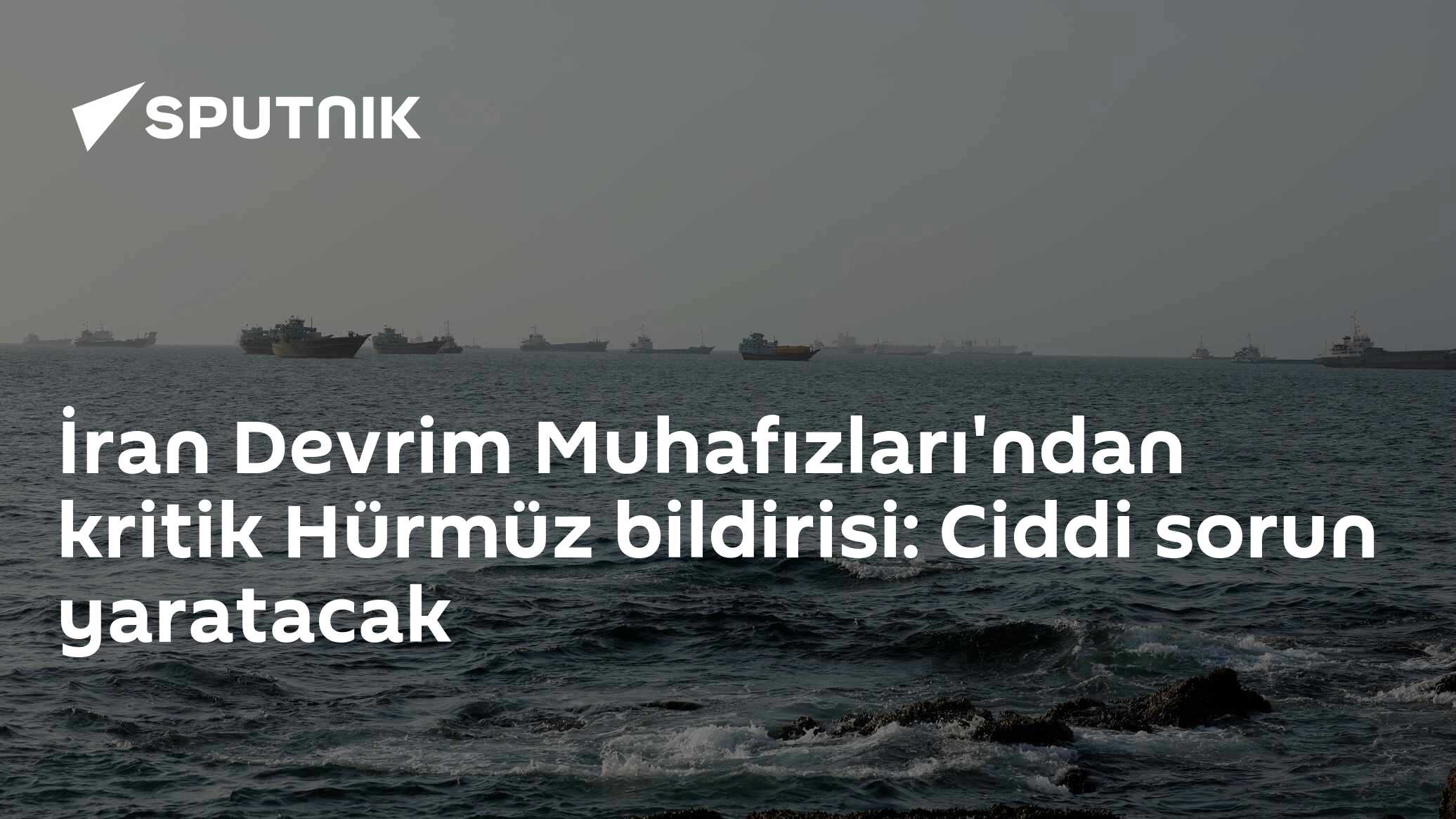 İran Devrim Muhafızları'ndan kritik Hürmüz bildirisi: Ciddi sorun yaratacak