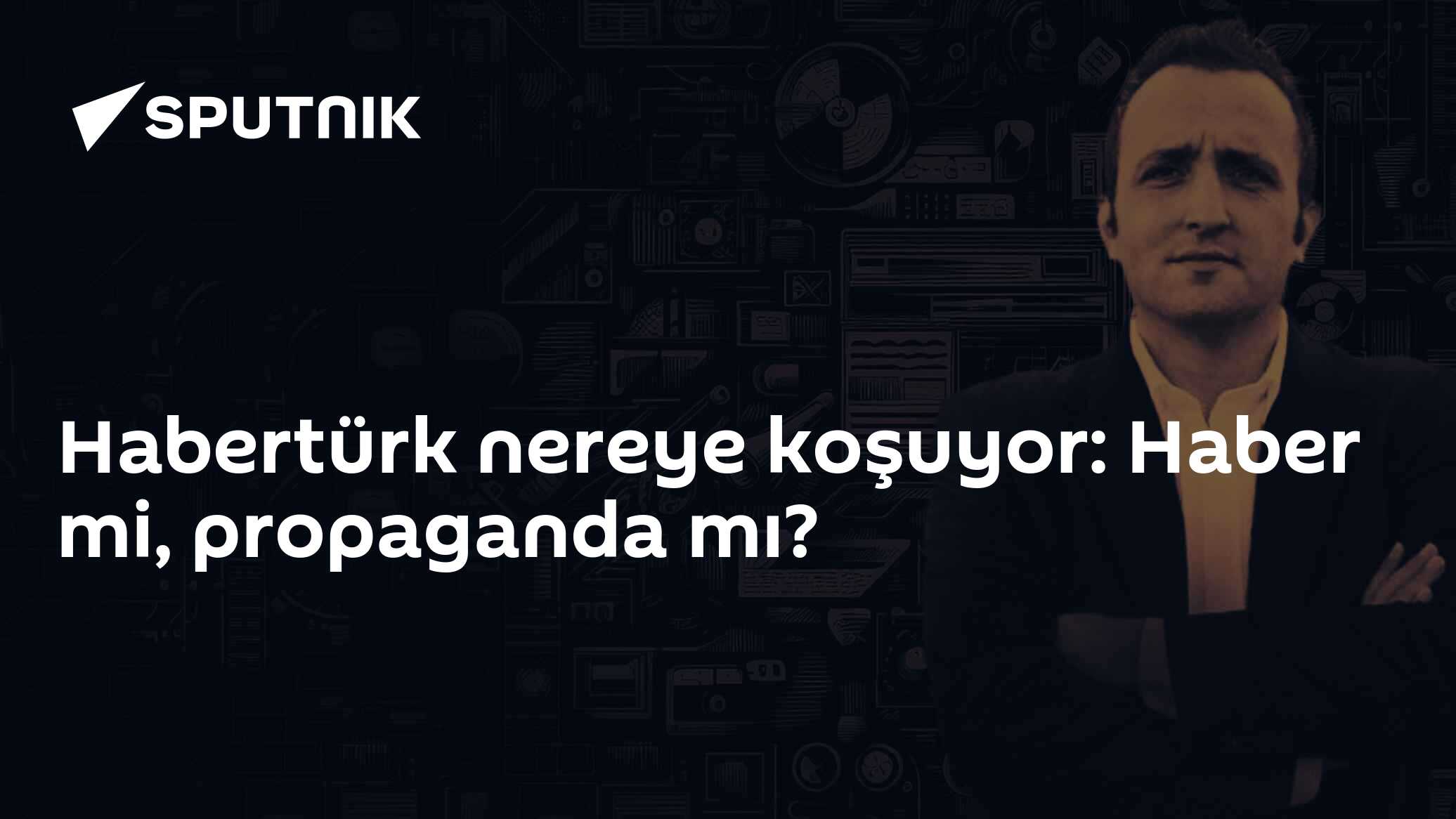 Habertürk nereye koşuyor: Haber mi, propaganda mı?
