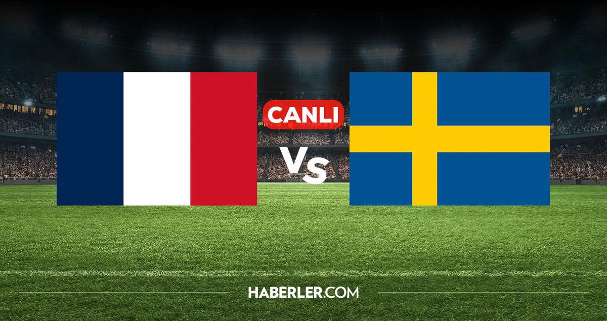 Fransa İsveç CANLI İZLE! Fransa İsveç maçı hangi kanalda, nereden izlenir?
