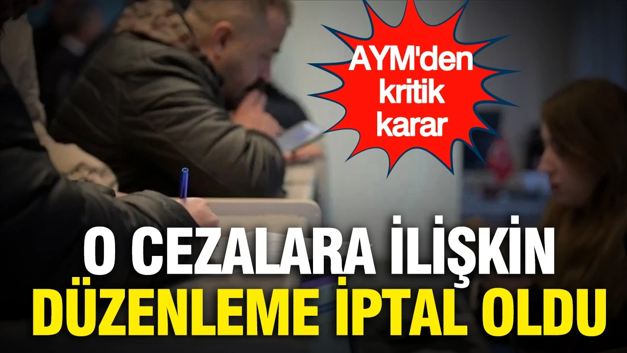 AYM'den kritik noter kararı: O cezalara ilişkin düzenleme iptal oldu