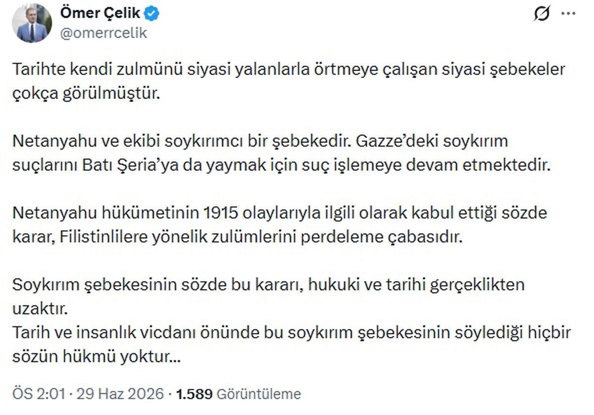 AK Parti'li Çelik: Netanyahu ve ekibi soykırımcı bir şebekedir