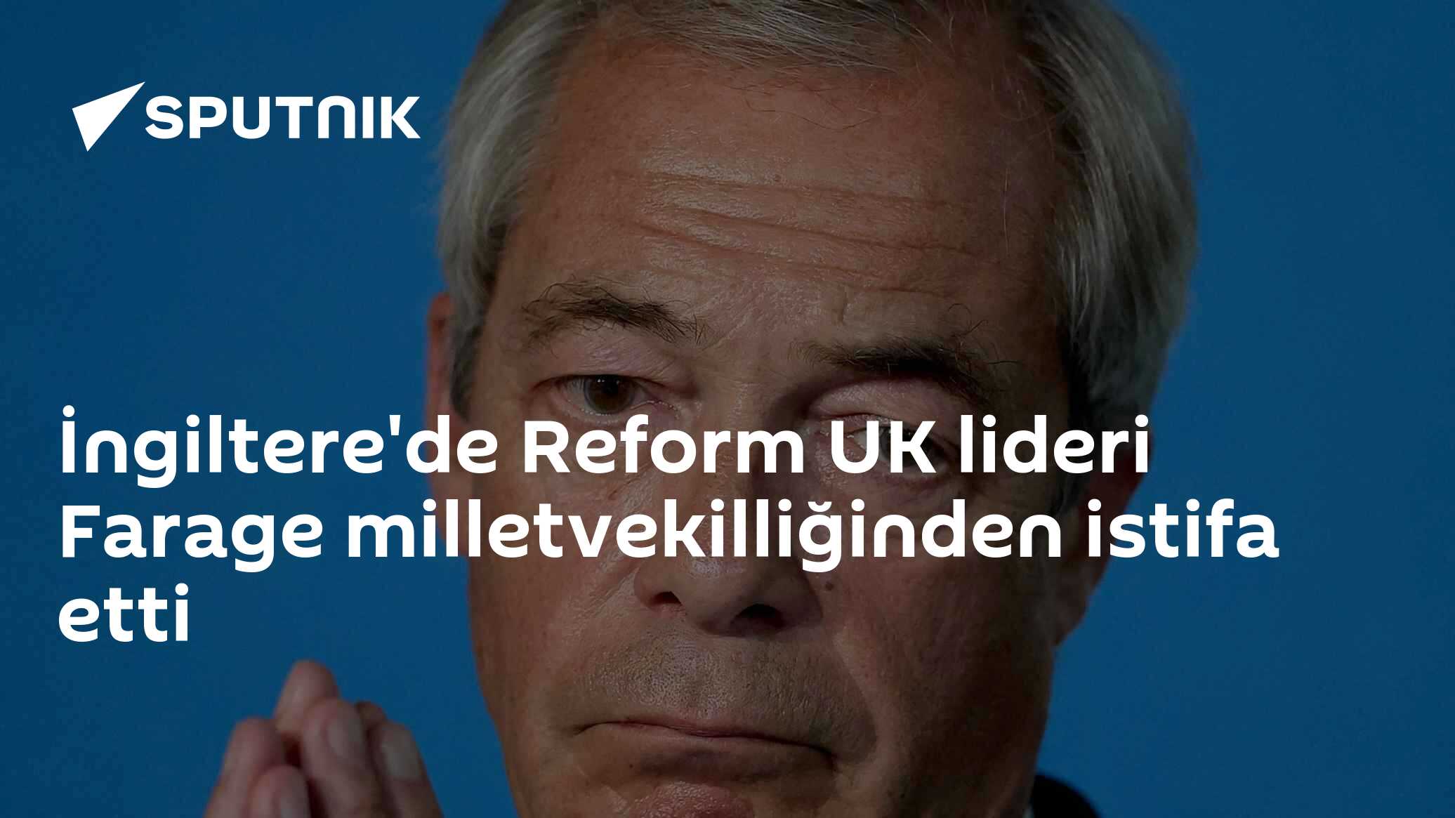 İngiltere'de Reform UK lideri Farage milletvekilliğinden istifa etti