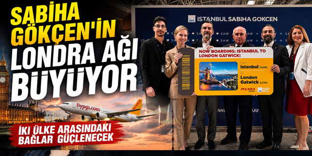 Sabiha Gökçen’in Londra Ağı Büyüyor: Gatwick Seferleri Başladı